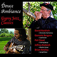 Douce Ambiance: Gypsy Jazz Classics (feat. David Naiditch, Gonzalo Bergara, & Pat Cloud)